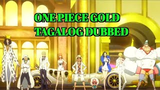 one piece GOLD Tagalog [upl. by Jemimah]