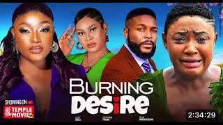 BURNING DESIRE NIGERIAN MOVIE  LIZZY GOLD FELIX OMOKHODION STEPHANIE FRANK  2024 NOLLYWOOD MOVIE [upl. by Ahselet]