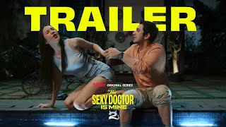 Official Trailer The Sexy Doctor is Mine 2  Anya Geraldine Omar Daniel Jolene Marie [upl. by Seyah703]