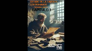 ESTUDIO DE LA CARTA A LOS ROMANOS CAPITULO 1 [upl. by Ellesirg]