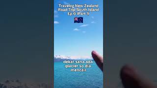 Air glacier di Lake Pukaki Mount Cook  Travelog New Zealand Ep6 Part 1 [upl. by Zeena248]