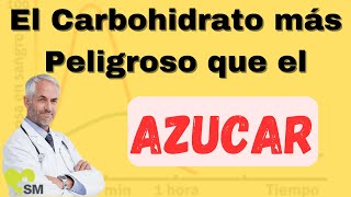 El CARBOHIDRATO mas PELIGROSO 🍟🍜🥟 ¡No Puedes Comerlo [upl. by Arihsay]