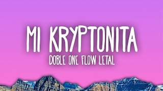 Doble ONE Flow Letal  Mi Kryptonita  25 Min [upl. by Denver]