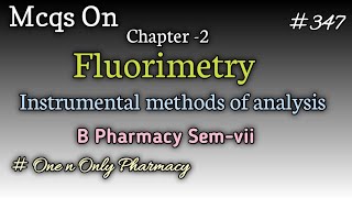 Mcqs  Fluorimetry  Instrumental Methods Of Analysis  B pharm sem7  gpat [upl. by Culbert]