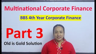 Multinational Corporate Finance Part 3 Interest Rate Parity BBS 4th Year Finance TU Solution [upl. by Htebzil927]