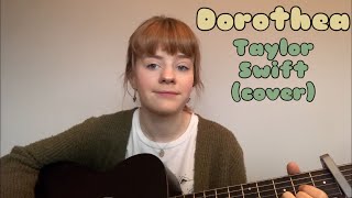 dorothea Taylor Swift cover [upl. by Litnahc]