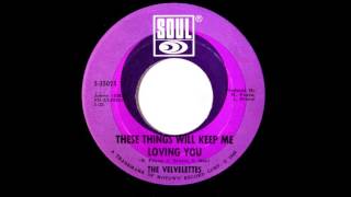 These Things Will Keep Me Loving YouVelvelettes65Soul 35025 alternative lyric version [upl. by Ekenna]