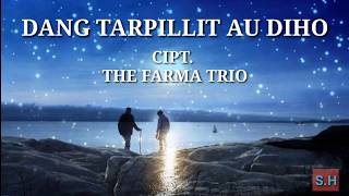 Lagu Batak Terbaru Dang Tarpillit Au Diho Lirik Single Terbaru The Fama Trio [upl. by Ambie]