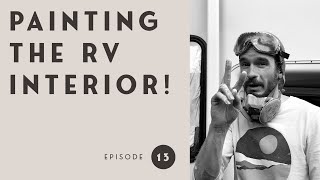 RV Renovation EP 13 – Repainting an RV Interior [upl. by Bilek]