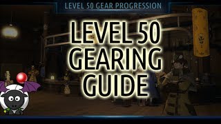 Level 50 Gearing GuideProgression Final Fantasy XIV A Realm Reborn [upl. by Minetta937]