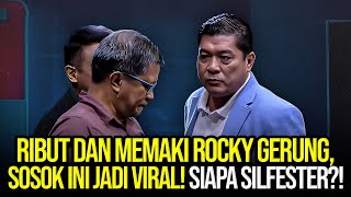 🔴LIVE RIBUT DAN MEMAKI ROCKY GERUNG SOSOK INI JADI VIRAL SIAPA SILFESTER [upl. by Munro]