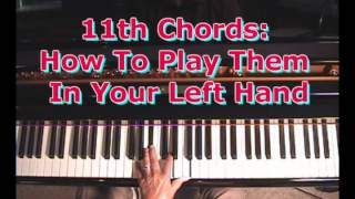 How To Play 11th Chords In Your Left Hand [upl. by Tatiania]