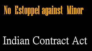 No Estoppel against Minor Indian Contract Act [upl. by Arleen]