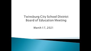 Twinsburg City School District Board of Education Meeting March 17 2021 [upl. by Antsirhc]