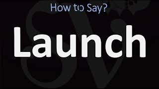 How to Pronounce Launch CORRECTLY Meaning amp Pronunciation [upl. by Teplica799]