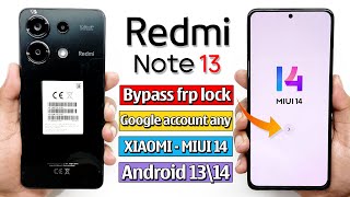 REDMI NOTE 13 FRP BYPASS MIUI 14✅ REDMI NOTE 13 GMAILGOOGLE ACCOUNT UNLOCK 2024✅ FRP BYPASS MIUI 14 [upl. by Aerahs]