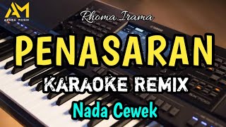 PENASARAN KARAOKE REMIX NADA WANITA  CEWEK  Rhoma Irama   AZURA MUSIK [upl. by Feliks127]