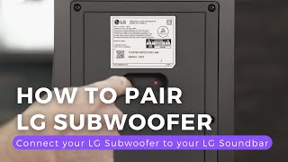 How to Pair an LG Soundbar with Subwoofer [upl. by Palua177]