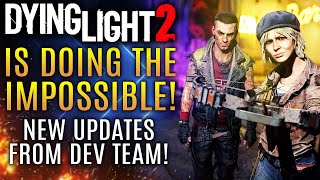 Dying Light 2 is DOING THE IMPOSSIBLE Big Improvements and New Updates From Dev Team [upl. by Kcirdnekal]