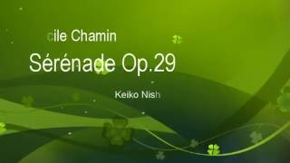 Cérénade Op29 Chaminede PfKeiko Nishizu [upl. by Eiramyelhsa]