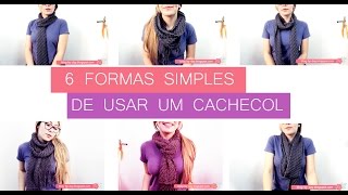 6 Formas Simples de Usar um Cachecol [upl. by Yekim]