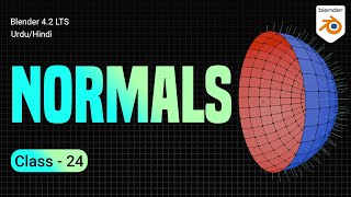 Understanding Normals in 3D Modeling  Class 24  Blender 42 Tutorial UrduHindi [upl. by Aneleasor71]