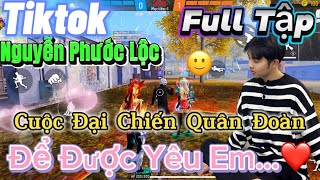 Tik Tok Free Fire  Phim ngắnCuộc Đại Chiến Quân Đoàn để được yêu em FULL Tập  Phước Lộc Gaming [upl. by Gristede75]