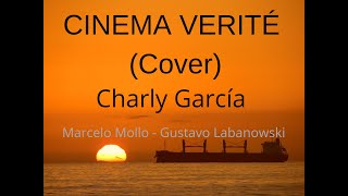 CINEMA VERITÈ  CHARLY GARCÌA  COVER  Por Gustavo Labanowski y Marcelo Mollo [upl. by Astrahan817]