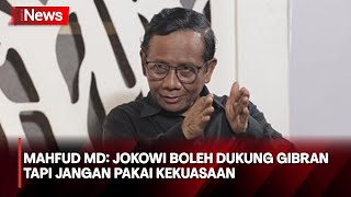 Tak Maksud Sindir Gibran Mahfud MD Jokowi Boleh Dukung Gibran tapi Jangan Pakai Kekuasaan [upl. by Saxe]