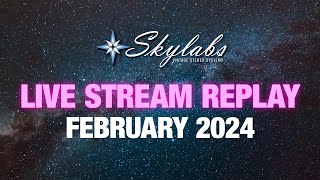 Skylabs Live Stream  February 2024 [upl. by Ogirdor]