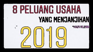 8 Peluang Usaha yang Menjanjikan di 2019 [upl. by Llertnek770]