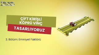 Çift Kirişli Köprü Vinç Tasarımı  3 Bölüm Emniyet Faktörü [upl. by Ayirp]