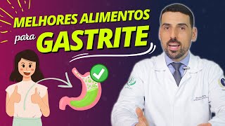 ✅ GASTRITE MELHORES ALIMENTOS para quem tem GASTRITE [upl. by Ahsemat]