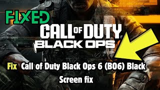 How to Fix Call of Duty Black Ops 6 BO6 Black Screen fix [upl. by Schroth]