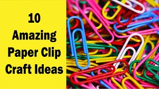 10 Amazing Paper Clip Craft Ideas  CraftStack [upl. by Yorgen]