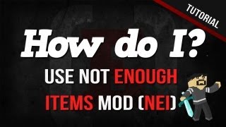 How do I Use Not Enough Items Mod NEI [upl. by Attelahs]