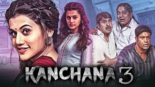 Kanchana 3 कंचना 3  तापसी पन्नू की हॉरर कॉमेडी हिंदी डब्ड फुल मूवी। Vennela Kishore [upl. by Akinahc361]