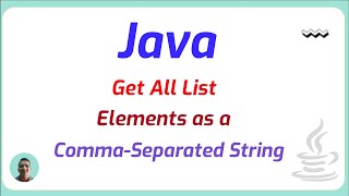 How to Get All List Elements as a Comma Separated String in Java  Java Programming [upl. by Eolc]