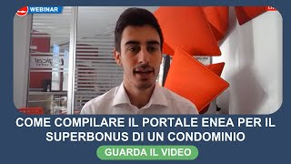 Come compilare il portale ENEA per il Superbonus di un condominio [upl. by Kasey322]