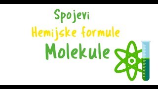 Spojevi formule i molekule [upl. by Nylaret]