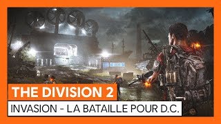 The Division 2  INVASION  LA BATAILLE POUR DC OFFICIEL [upl. by Awe]