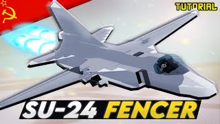 Sukhoi Su24 quotFencerquot Tactical Bomber  Plane Crazy  Tutorial [upl. by Asilla]