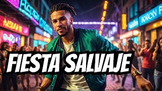 🔥 FIESTA SALVAJE  NO lo ESCUCHES  Te Quedarás LOC  Música Urbana 2024 [upl. by Georgianne868]