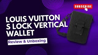 Louis Vuitton S Lock Vertical Wallet REVIEW amp UNBOXING [upl. by Aliban]