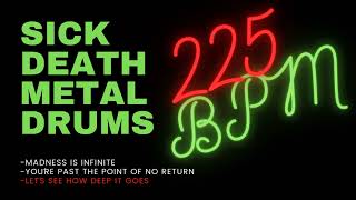 DEATH METAL DRUM TRACK 27 225 BPM [upl. by Aldric]