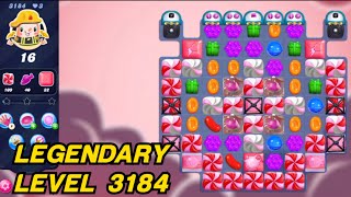 Candy Crush Saga Level 3184  LEGENDARY LEVEL  No Boosters  1 Star ⭐ [upl. by Ahselaf]