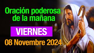 Oración de la mañana del viernes 8 de noviembre aquí se explica cómo orar todas las mañanas [upl. by Acino]