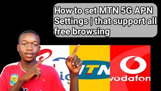 How to set MTN 5G APN Settings  that support all free browsing [upl. by Mayes]