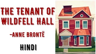 The Tenant of Wildfell Hall Summary in Hindi  Detailed Summary [upl. by Drofniw371]