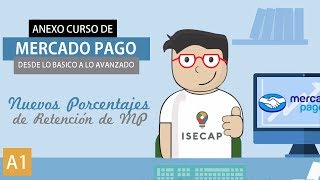 Anexo Curso de Mercado Pago A1 – Nuevos Porcentajes de Retención de MP Sep 2018  SP Latino HD [upl. by Ahsilad]